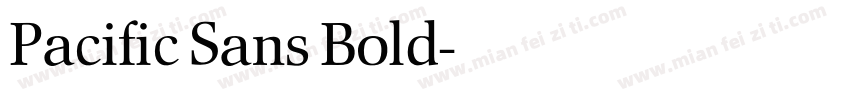 Pacific Sans Bold字体转换